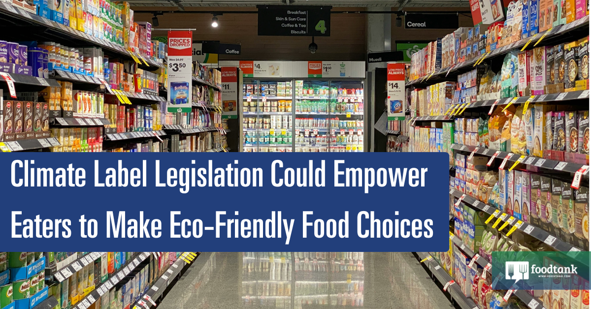 Native climate Label Legal guidelines Might Empower Eaters to Make Eco-Nice Meals Alternatives – Meals Tank